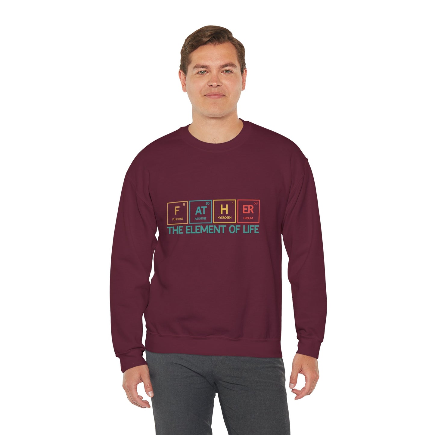 Father Sweatshirt – The Element of Life | Funny Father's Day Gift, Unisex Crewneck for Dad, Cozy Everyday Wear - Constellia Group