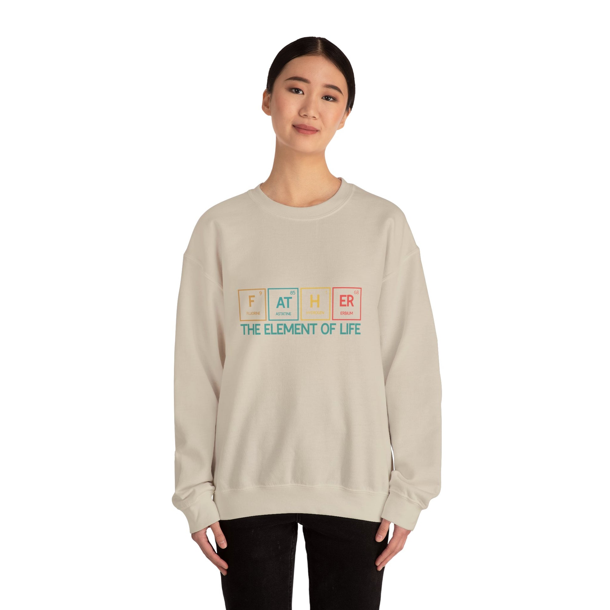 Father Sweatshirt – The Element of Life | Funny Father's Day Gift, Unisex Crewneck for Dad, Cozy Everyday Wear - Constellia Group