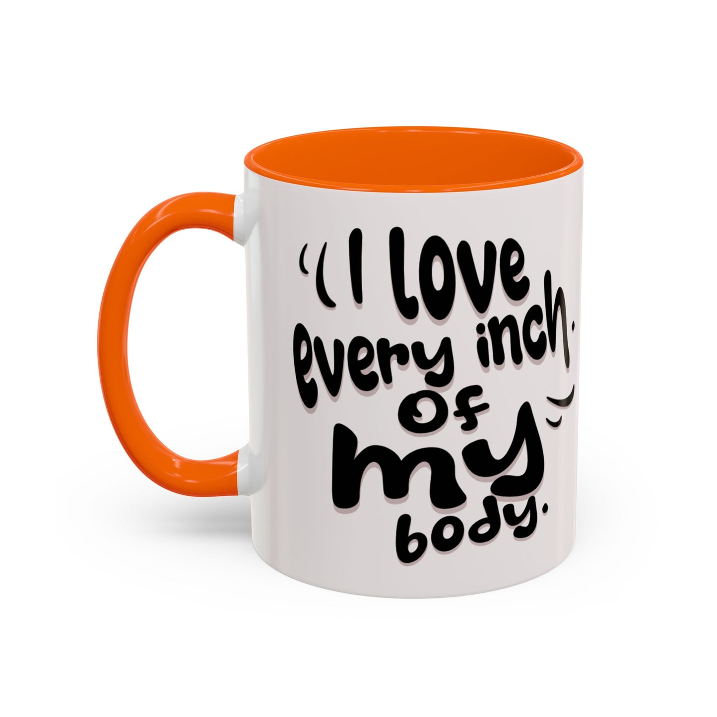 Accent Coffee Mug — "And I Love the Women in My Life Intensely" Inspirational Quote Mug