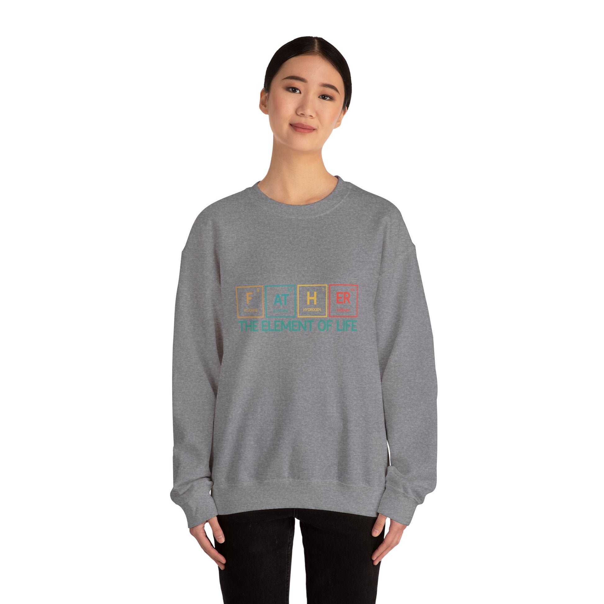 Father Sweatshirt – The Element of Life | Funny Father's Day Gift, Unisex Crewneck for Dad, Cozy Everyday Wear - Constellia Group