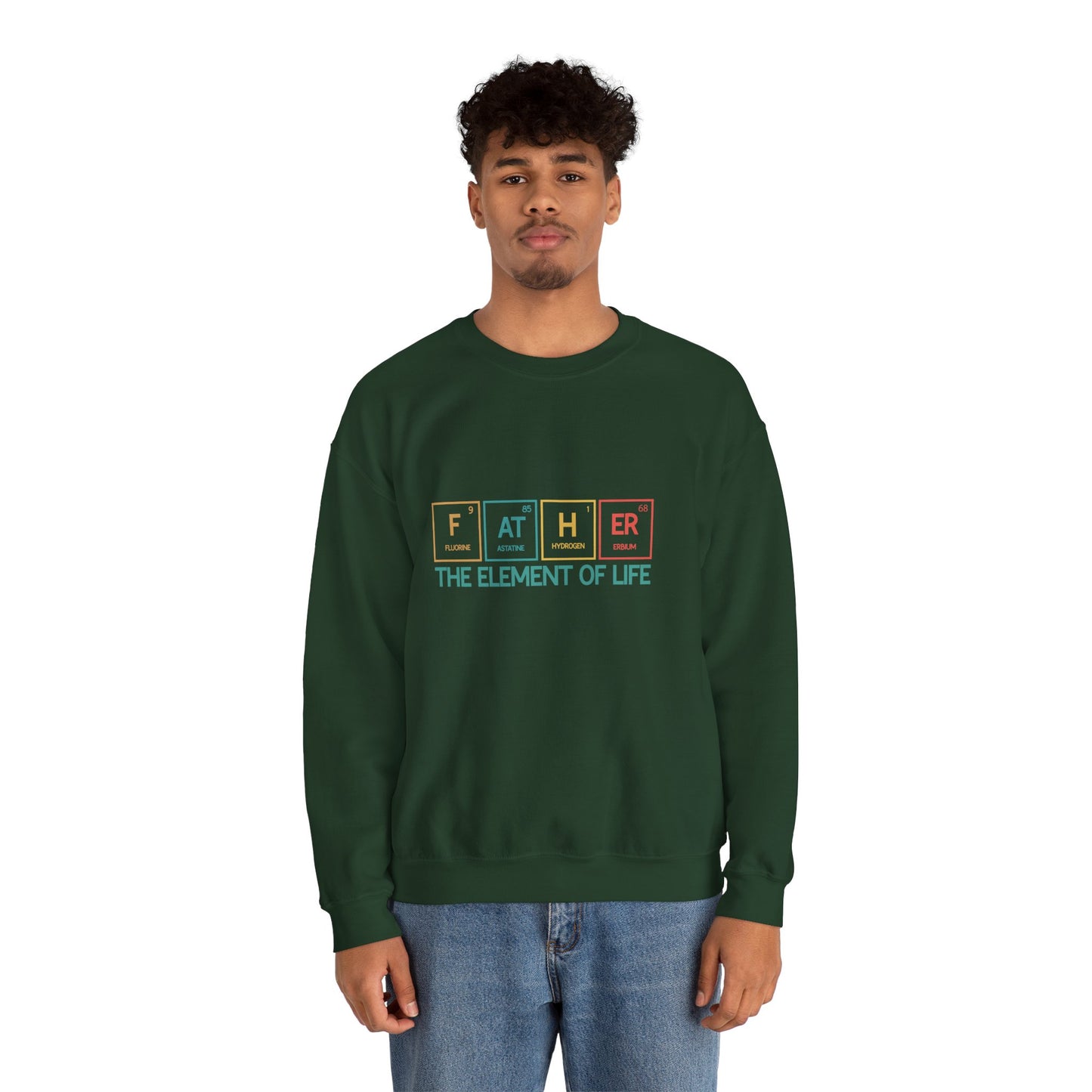 Father Sweatshirt – The Element of Life | Funny Father's Day Gift, Unisex Crewneck for Dad, Cozy Everyday Wear - Constellia Group