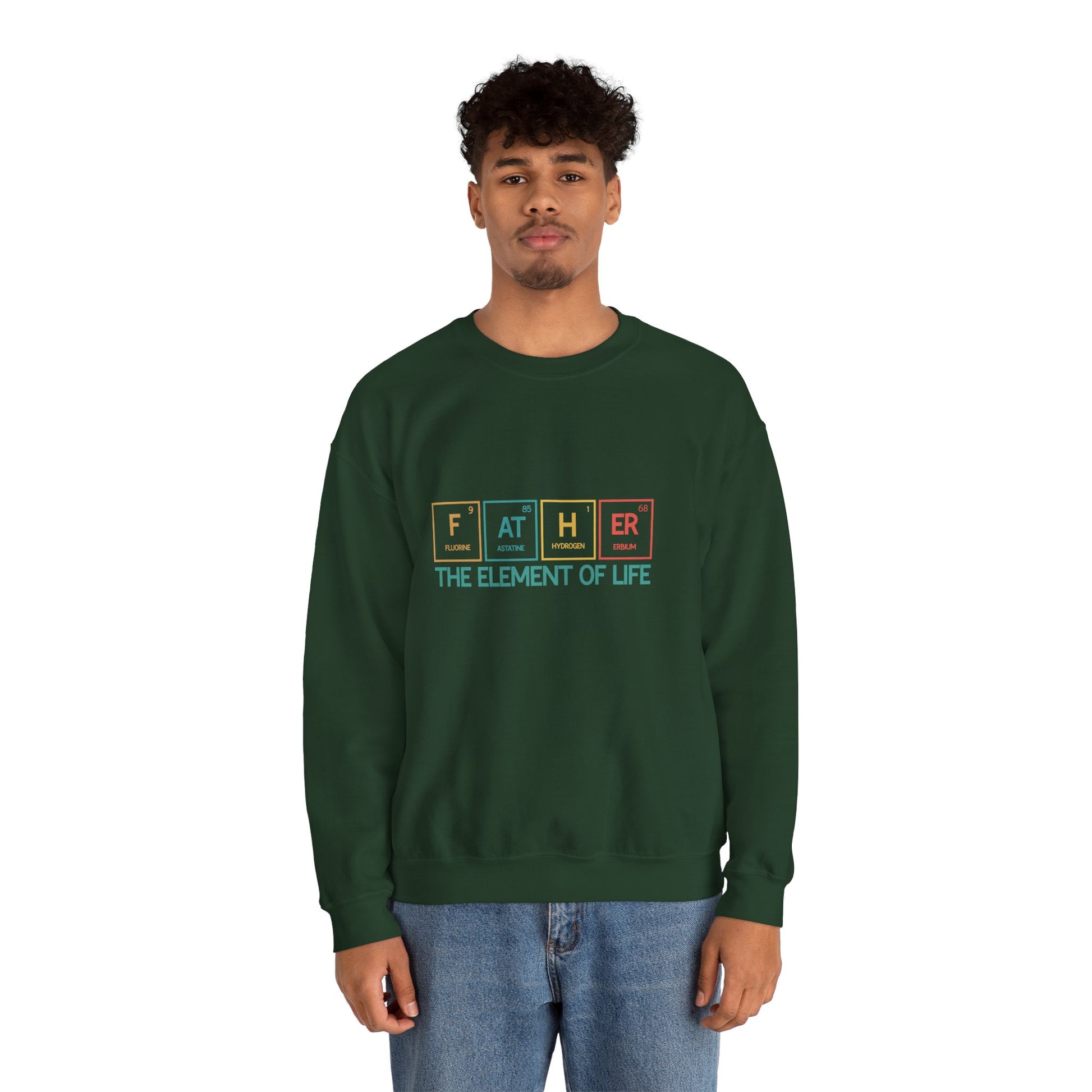 Father Sweatshirt – The Element of Life | Funny Father's Day Gift, Unisex Crewneck for Dad, Cozy Everyday Wear - Constellia Group
