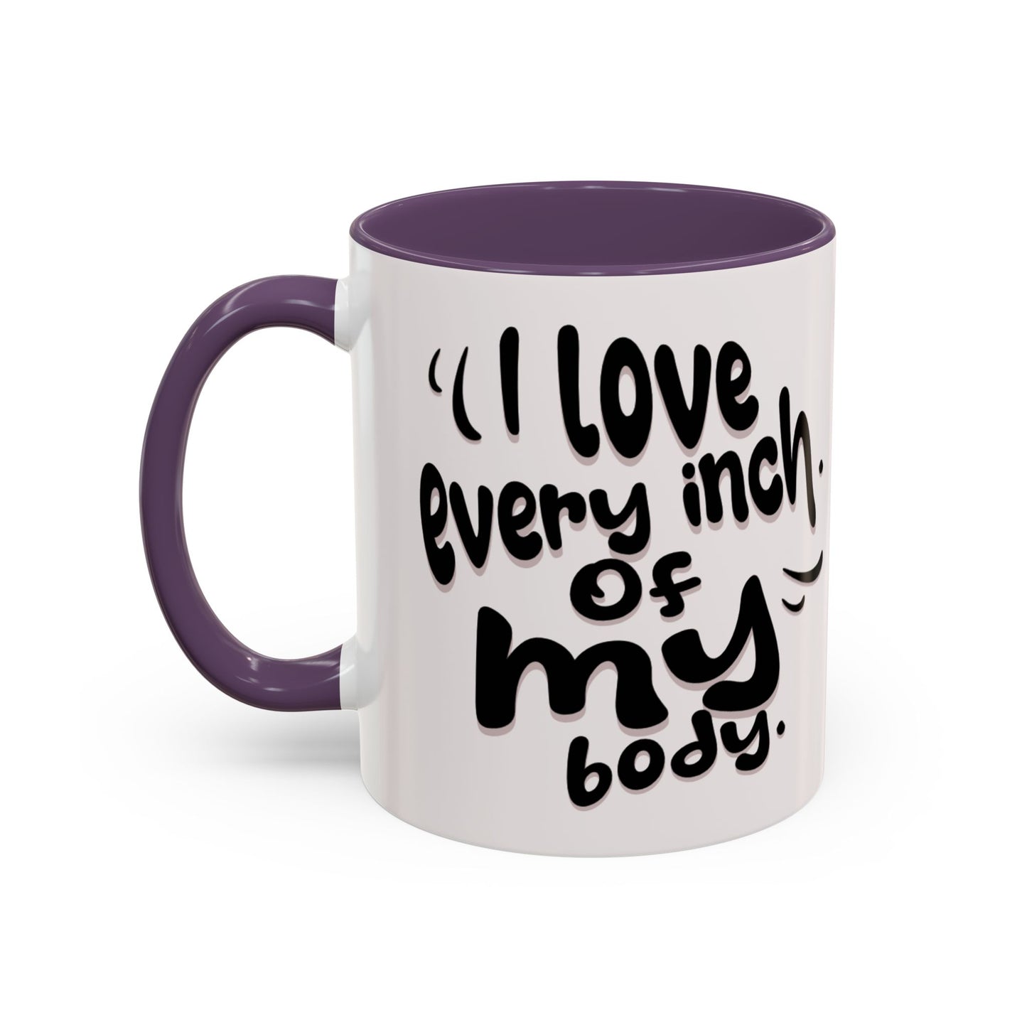 Accent Coffee Mug — "And I Love the Women in My Life Intensely" Inspirational Quote Mug