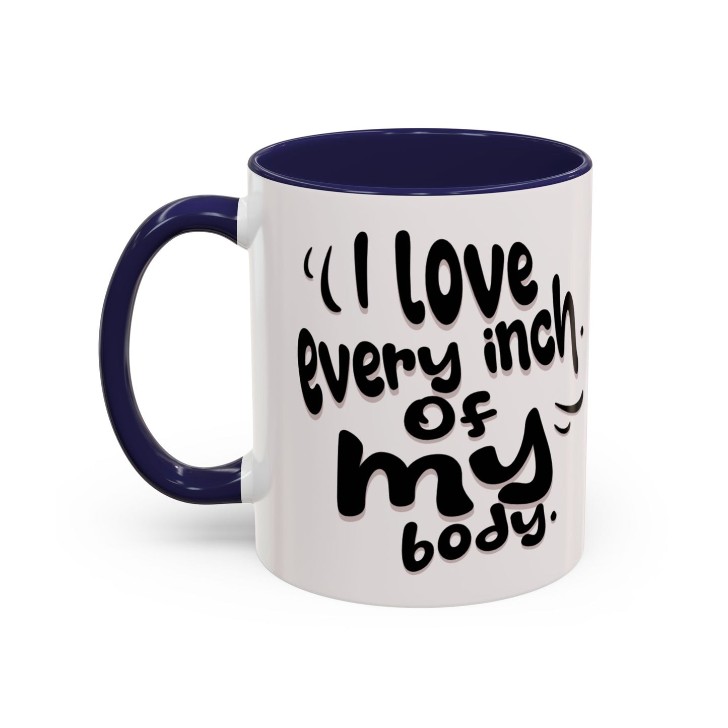 Accent Coffee Mug — "And I Love the Women in My Life Intensely" Inspirational Quote Mug