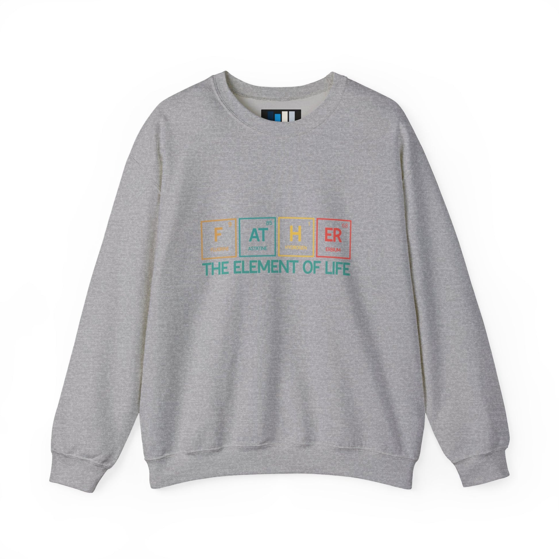 Father Sweatshirt – The Element of Life | Funny Father's Day Gift, Unisex Crewneck for Dad, Cozy Everyday Wear - Constellia Group