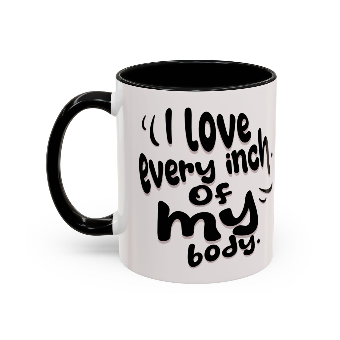 Accent Coffee Mug — "And I Love the Women in My Life Intensely" Inspirational Quote Mug