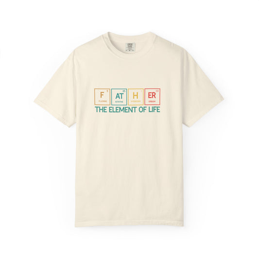 Father Element of Life T-Shirt, Unisex Tee, Garment-Dyed Shirt, Gift for Dad, Father's Day Outfit, Family Casual Wear - Constellia Group