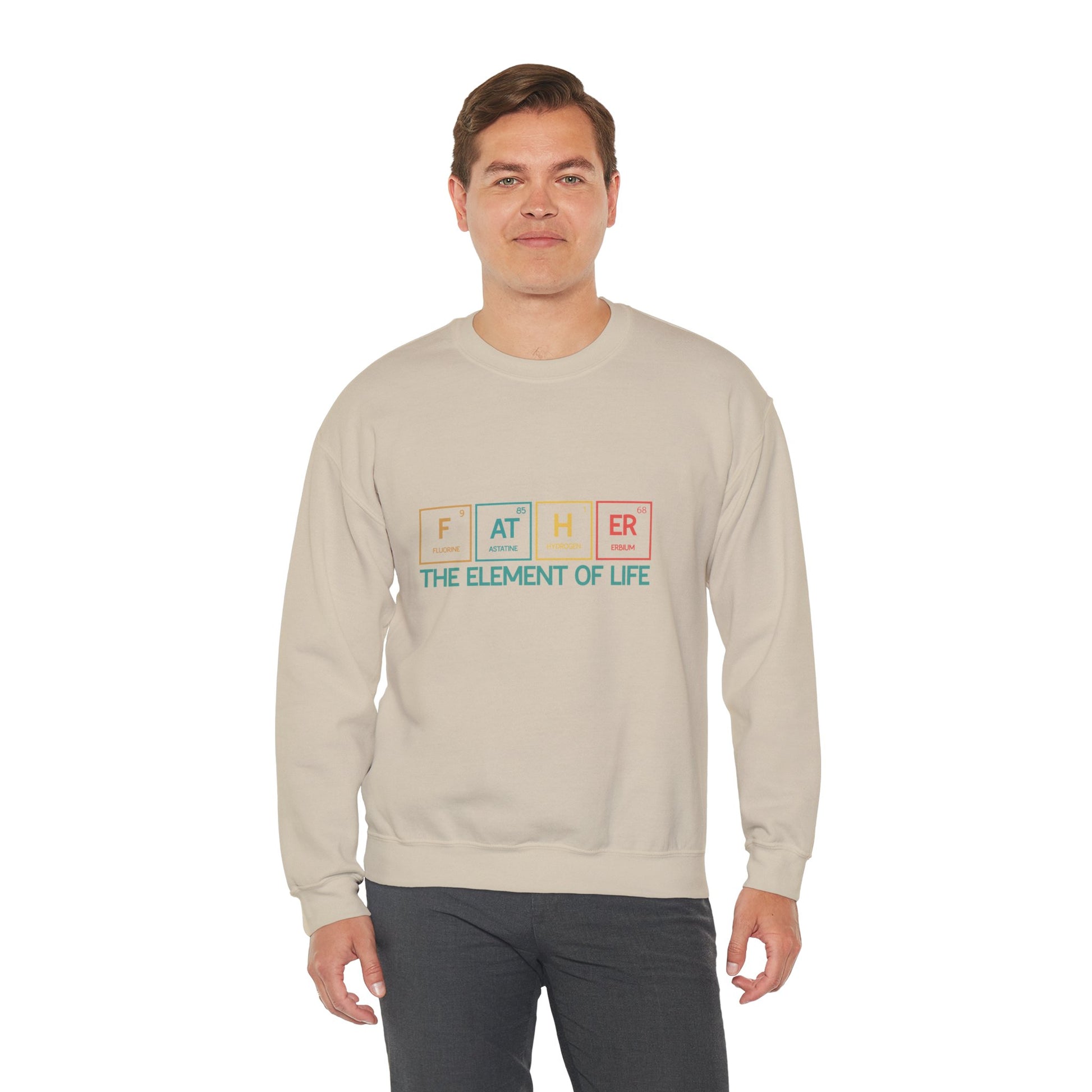 Father Sweatshirt – The Element of Life | Funny Father's Day Gift, Unisex Crewneck for Dad, Cozy Everyday Wear - Constellia Group