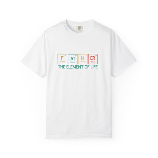 Father Element of Life T-Shirt, Unisex Tee, Garment-Dyed Shirt, Gift for Dad, Father's Day Outfit, Family Casual Wear - Constellia Group