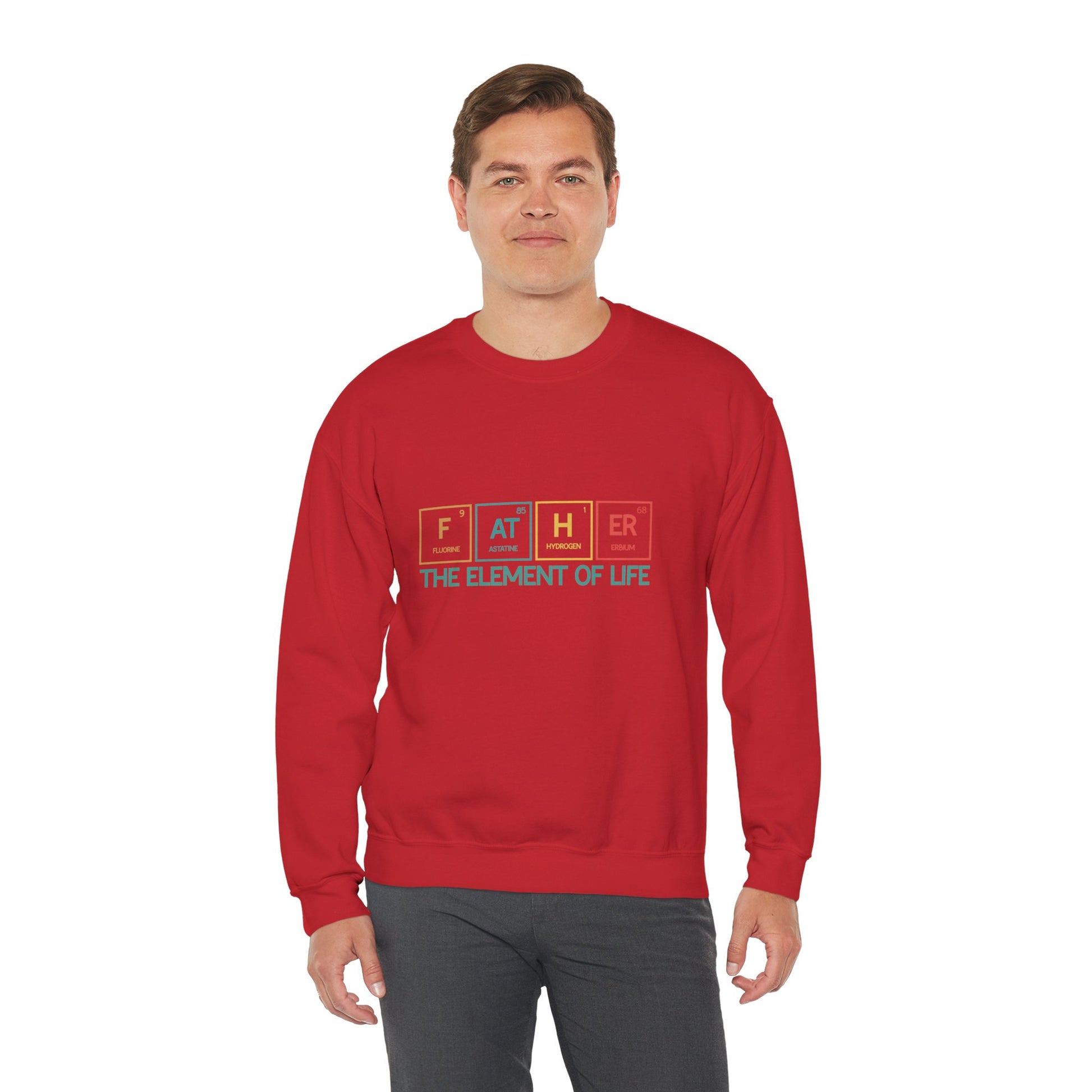 Father Sweatshirt – The Element of Life | Funny Father's Day Gift, Unisex Crewneck for Dad, Cozy Everyday Wear - Constellia Group