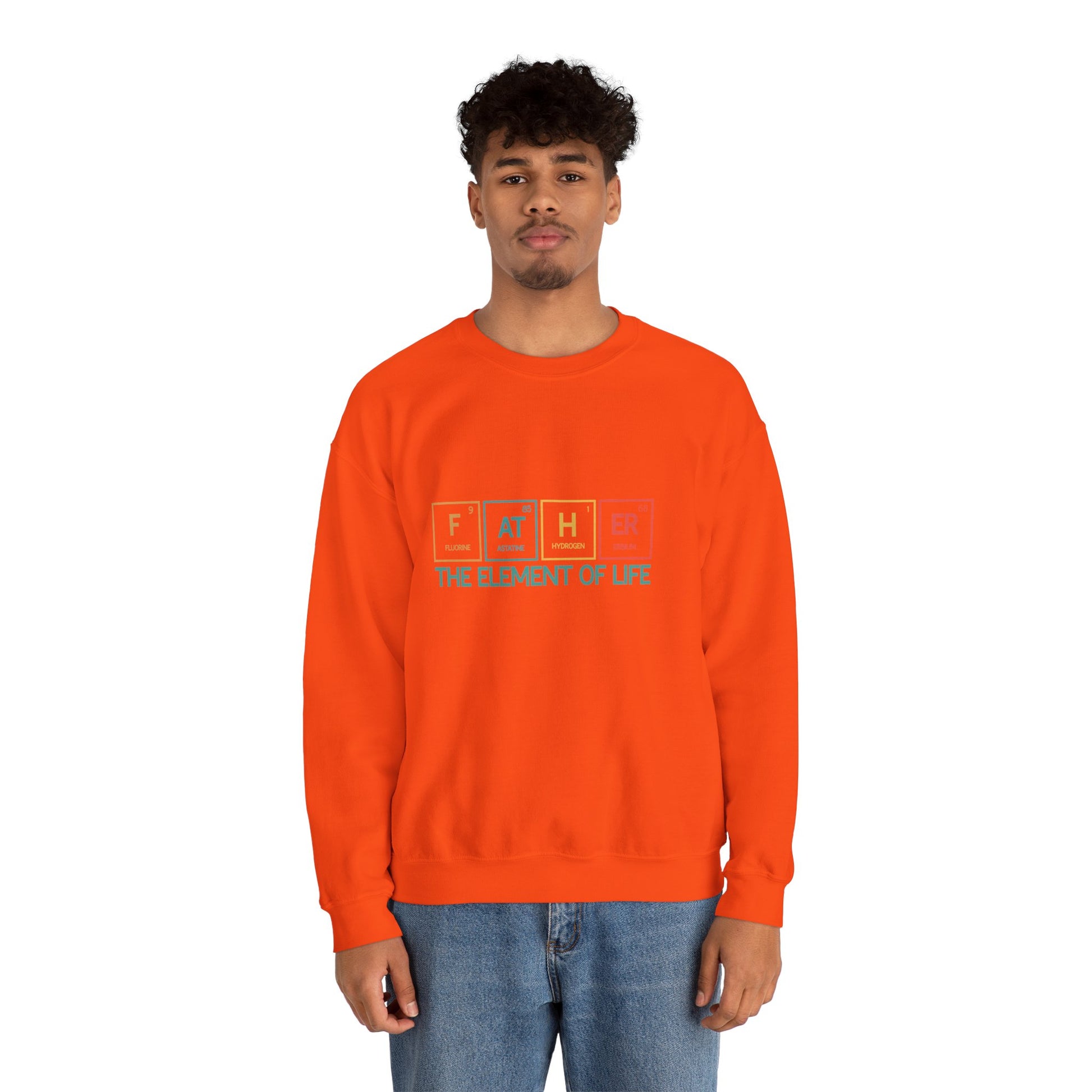 Father Sweatshirt – The Element of Life | Funny Father's Day Gift, Unisex Crewneck for Dad, Cozy Everyday Wear - Constellia Group