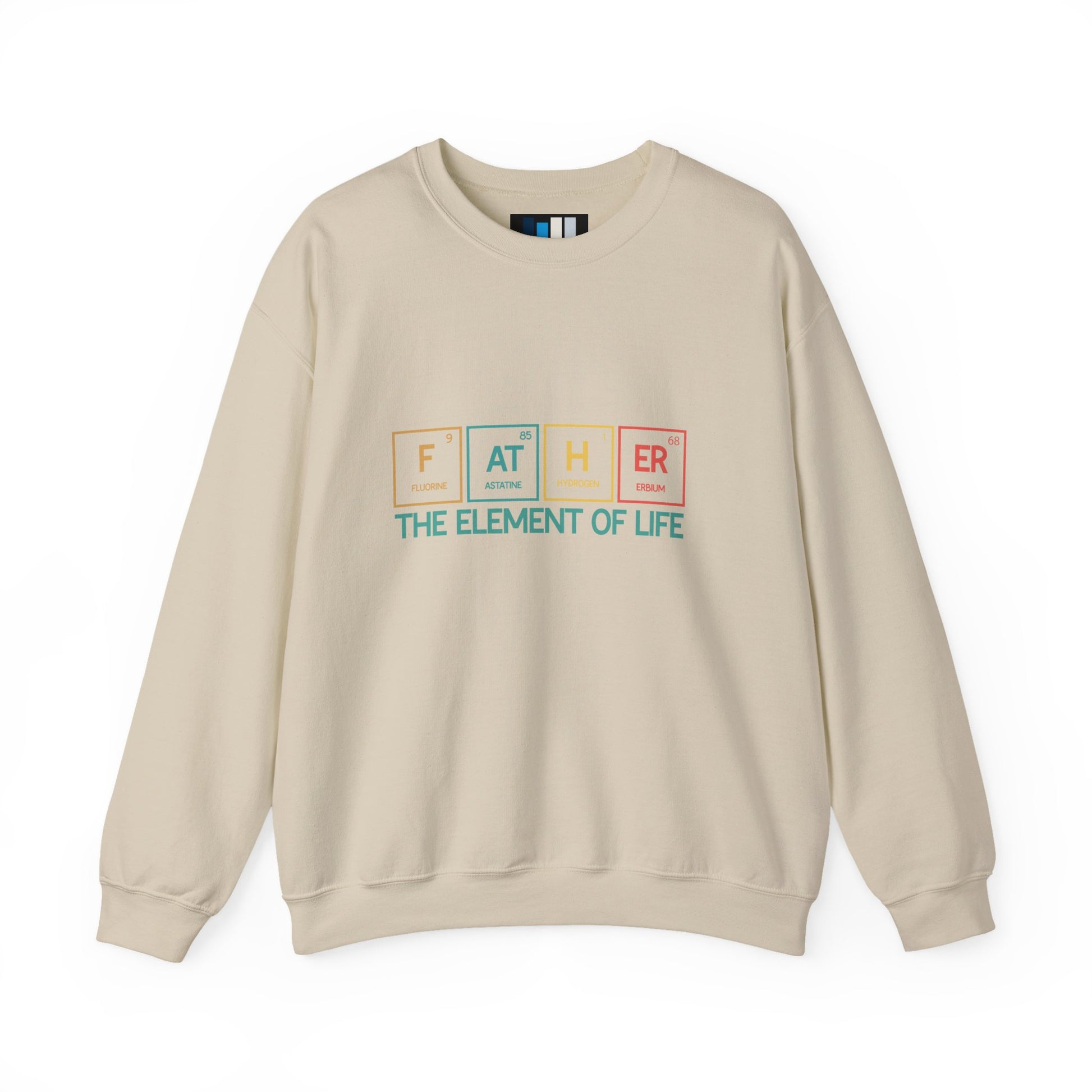 Father Sweatshirt – The Element of Life | Funny Father's Day Gift, Unisex Crewneck for Dad, Cozy Everyday Wear - Constellia Group