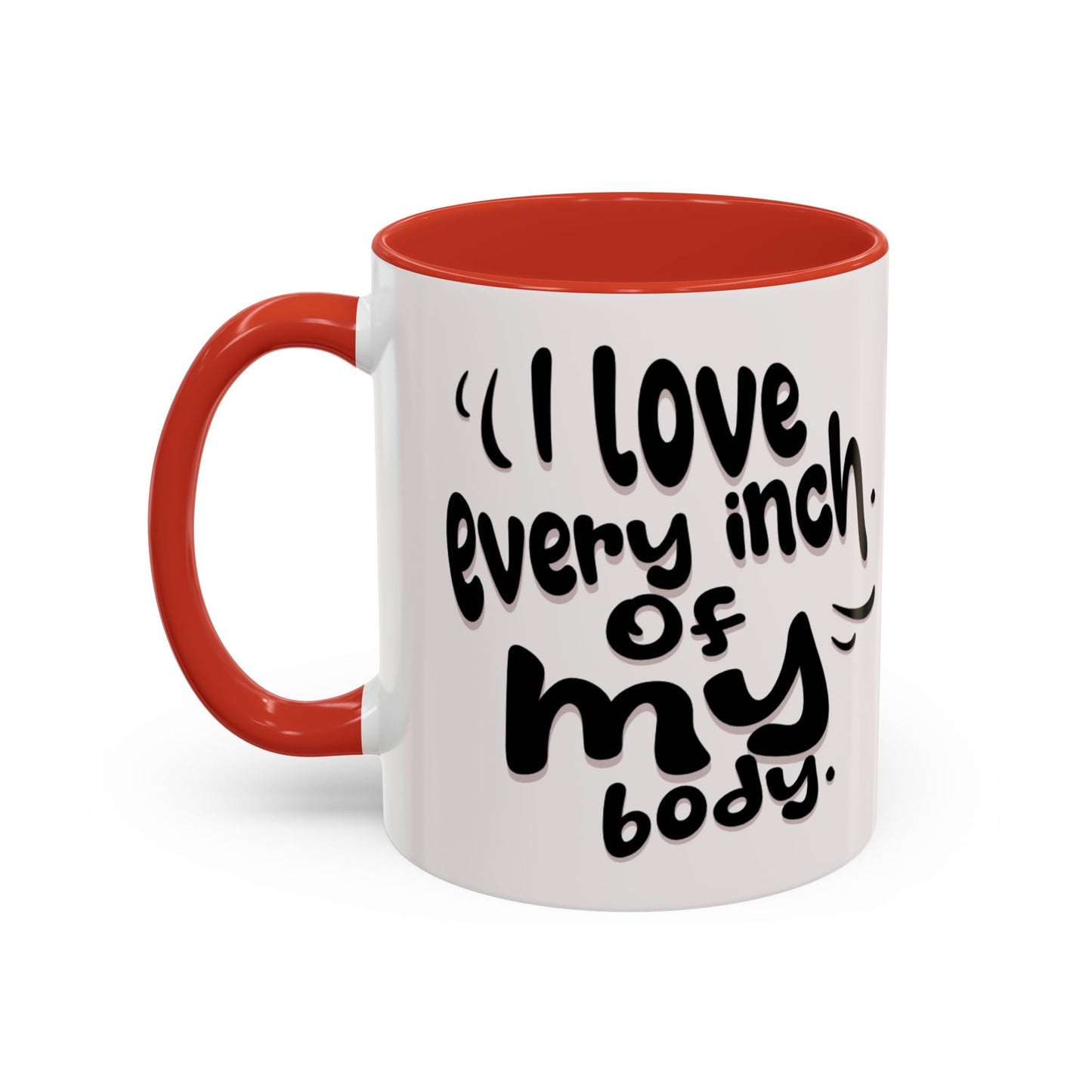 Accent Coffee Mug — "And I Love the Women in My Life Intensely" Inspirational Quote Mug