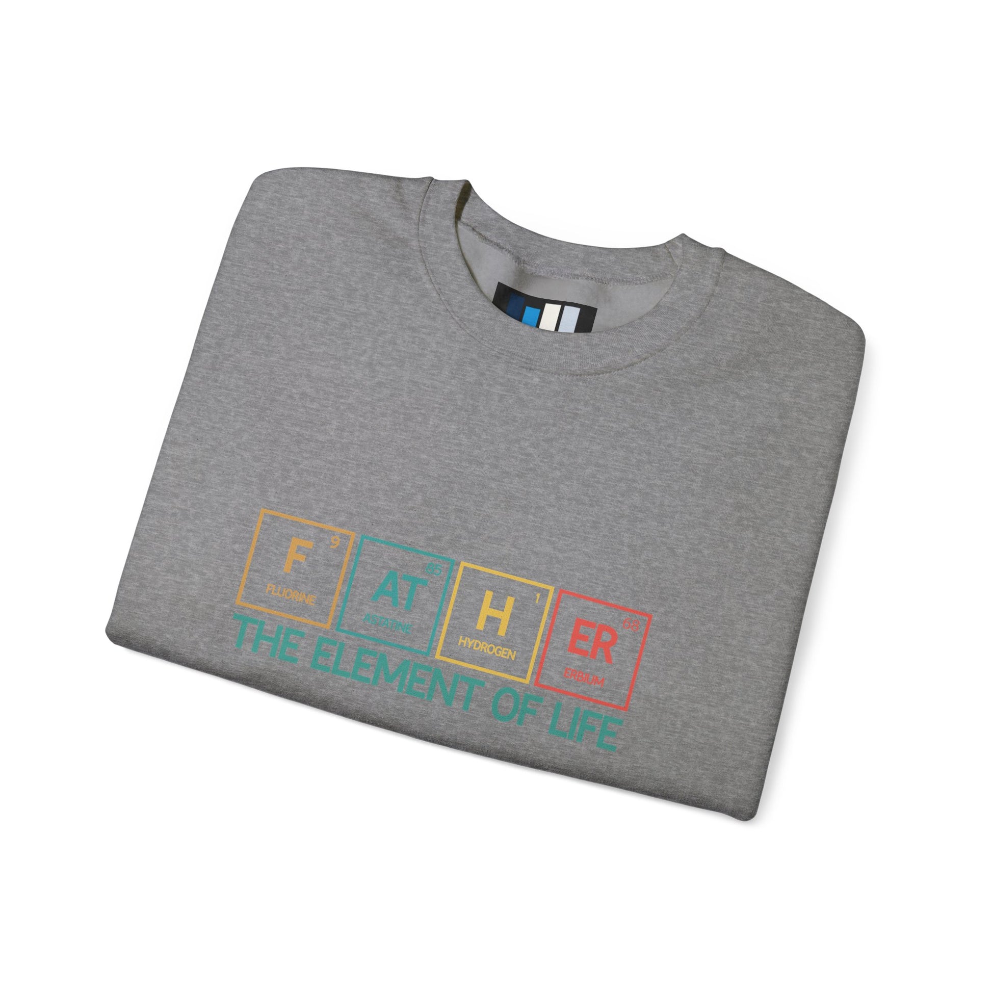 Father Sweatshirt – The Element of Life | Funny Father's Day Gift, Unisex Crewneck for Dad, Cozy Everyday Wear - Constellia Group