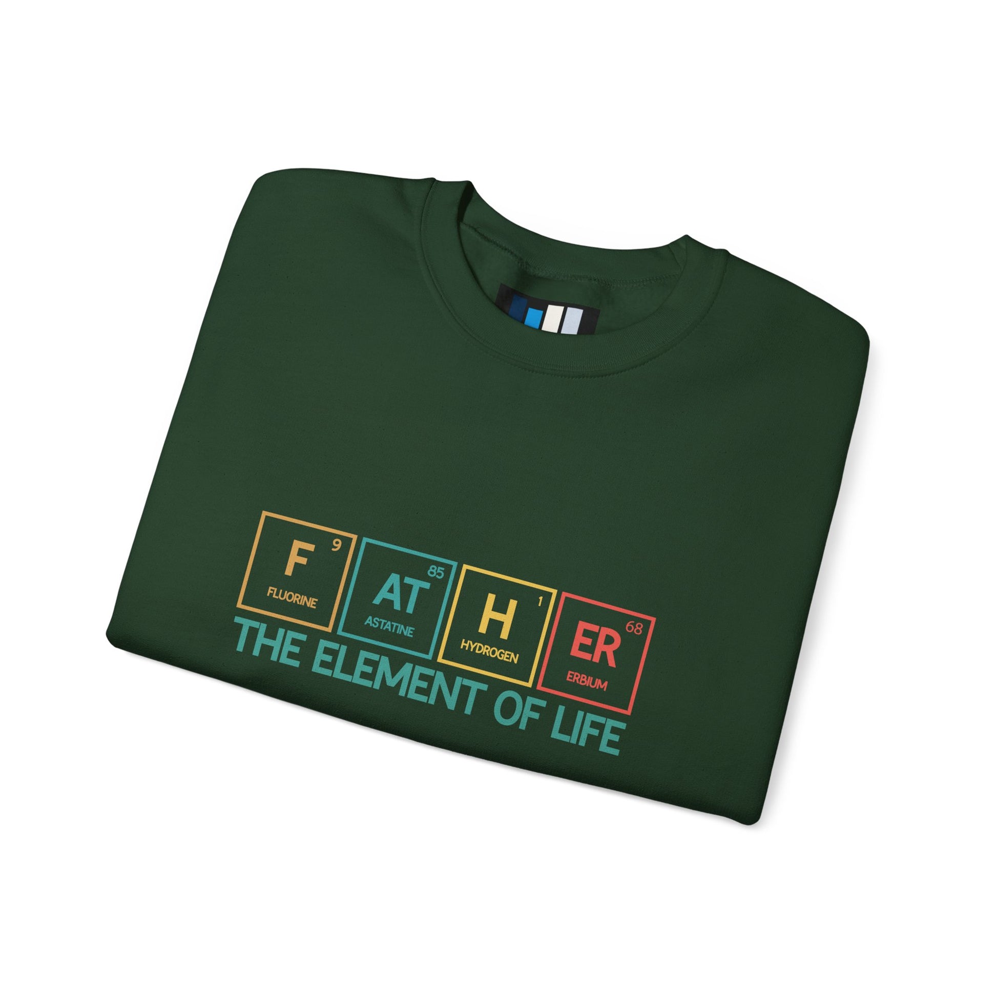 Father Sweatshirt – The Element of Life | Funny Father's Day Gift, Unisex Crewneck for Dad, Cozy Everyday Wear - Constellia Group