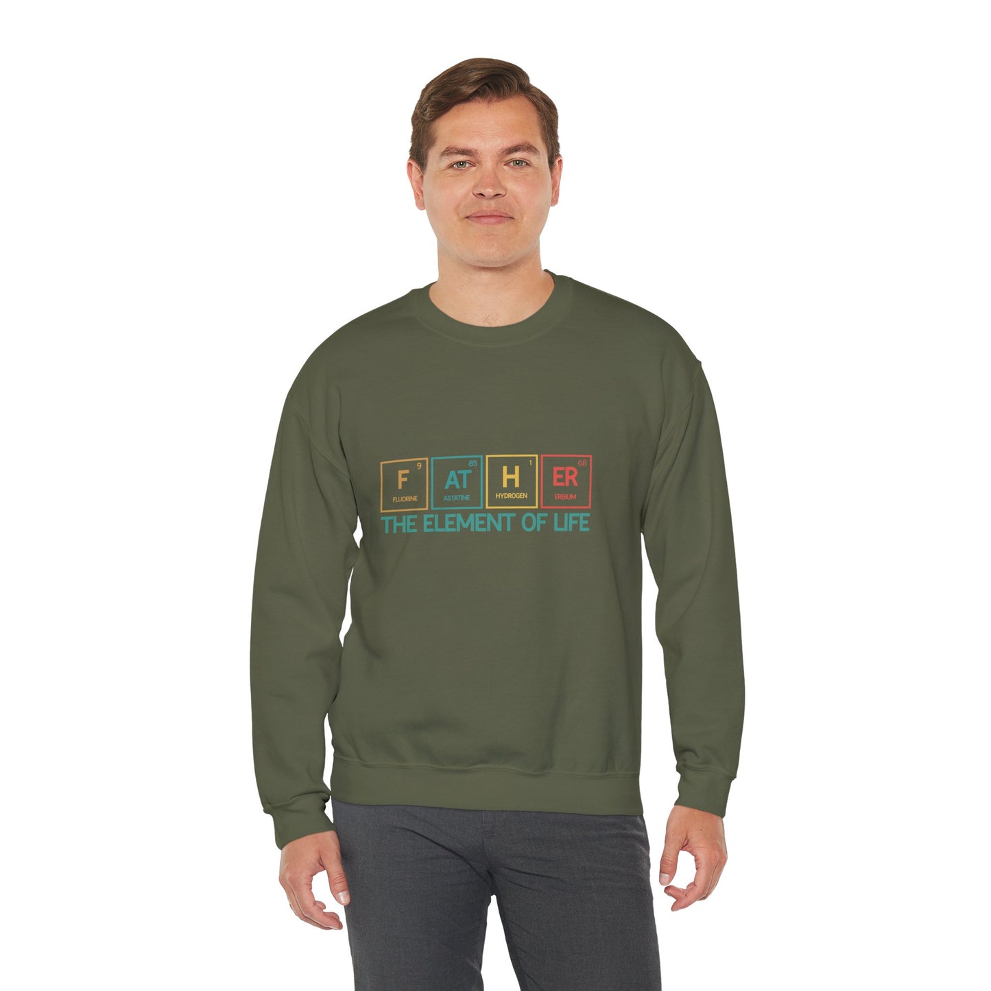Father Sweatshirt – The Element of Life | Funny Father's Day Gift, Unisex Crewneck for Dad, Cozy Everyday Wear - Constellia Group