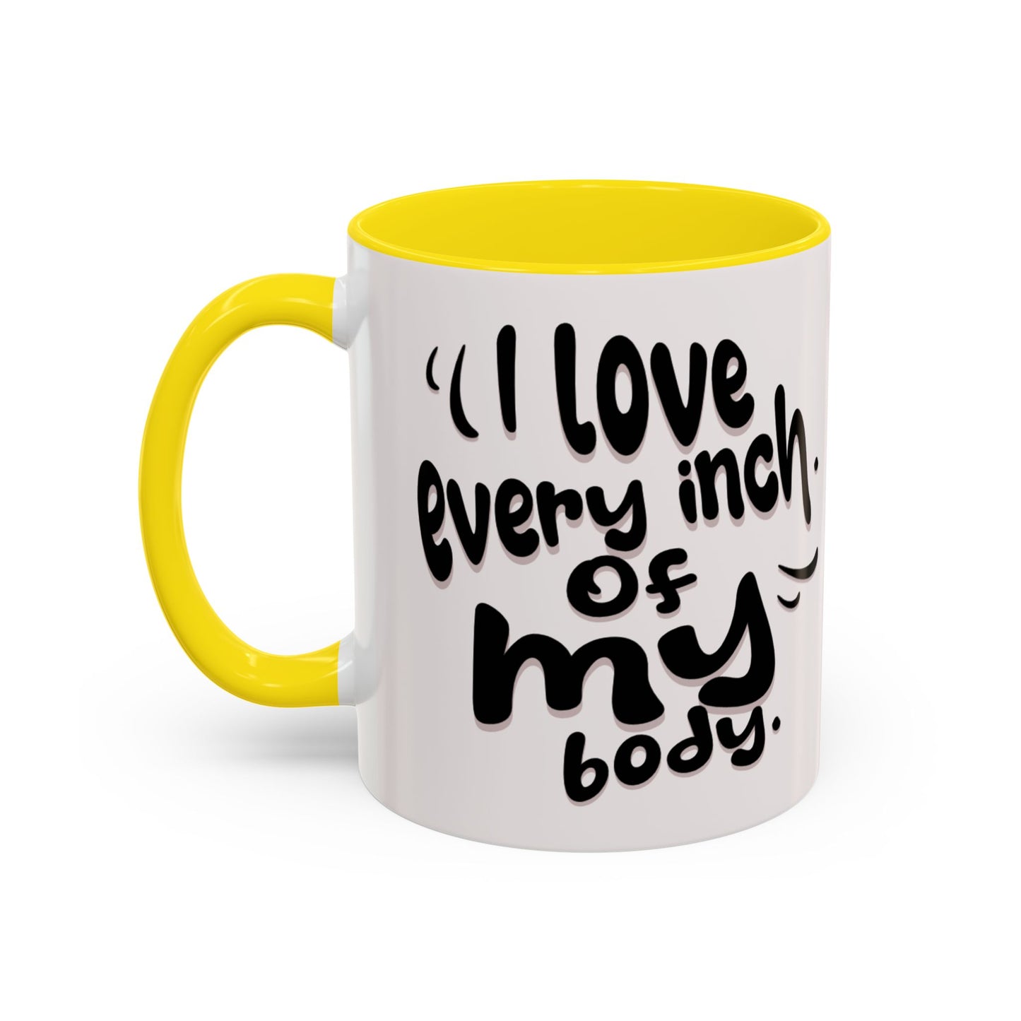 Accent Coffee Mug — "And I Love the Women in My Life Intensely" Inspirational Quote Mug